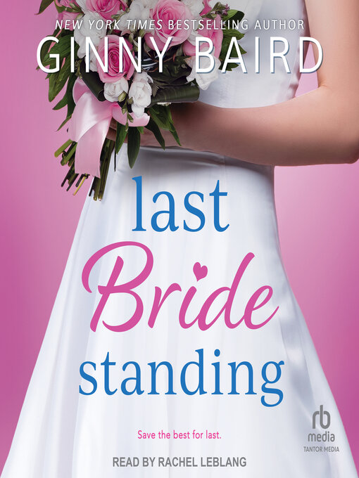 Title details for Last Bride Standing by Ginny Baird - Available
